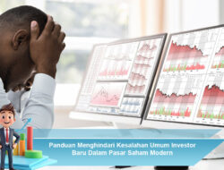 Panduan Menghindari Kesalahan Umum Investor Baru Dalam Pasar Saham Modern