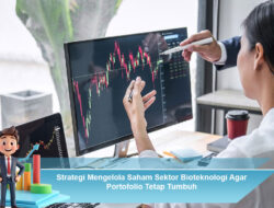 Strategi Mengelola Saham Sektor Bioteknologi Agar Portofolio Tetap Tumbuh