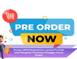 Strategi UMKM Menghadirkan Layanan Pre-Order untuk Mengelola Permintaan Pelanggan Secara Terukur